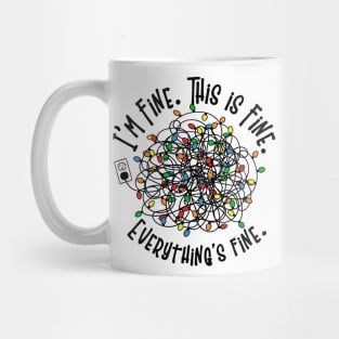 Everything Is Fine Funny Messy Christmas Lights Mug